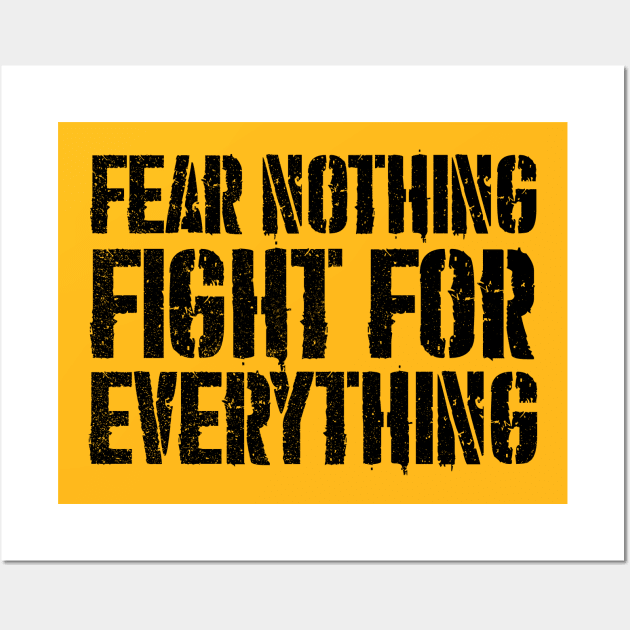 Fear Nothing - Black Text version Wall Art by JHughesArt